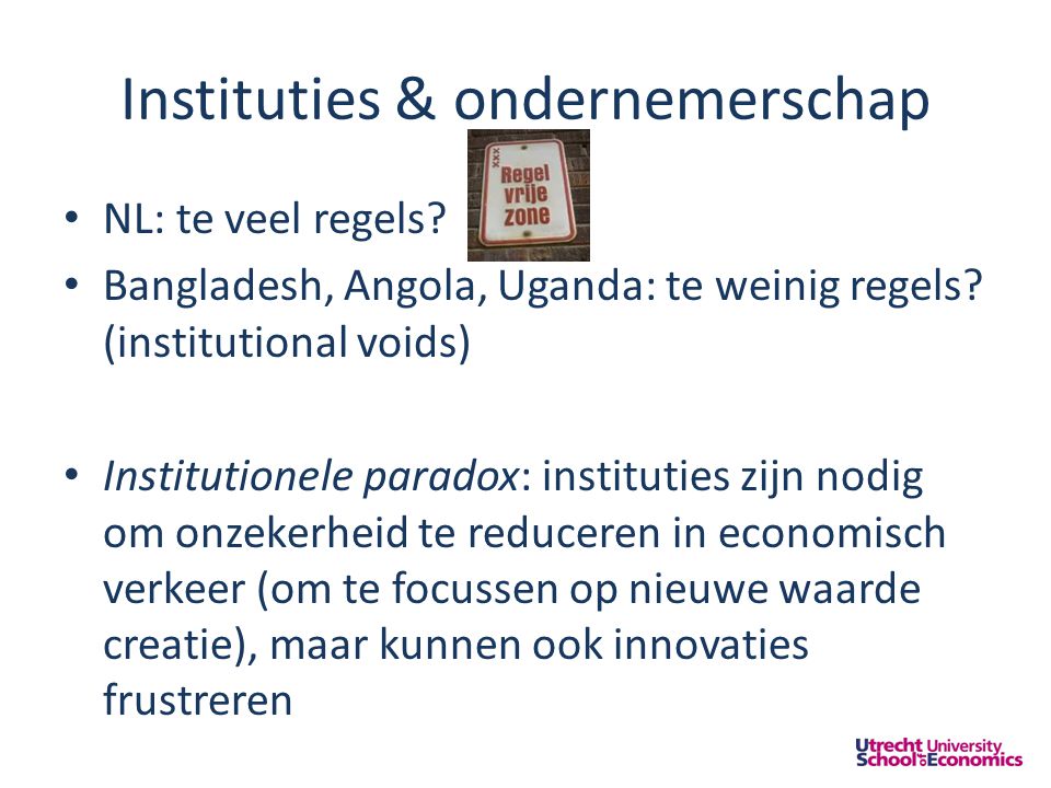 Instituties & ondernemerschap • NL: te veel regels.