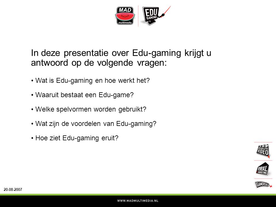 In deze presentatie over Edu-gaming krijgt u antwoord op de volgende vragen: • Wat is Edu-gaming en hoe werkt het.