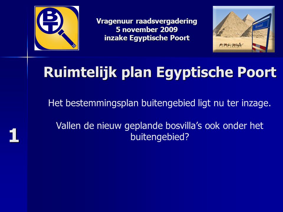 1 Ruimtelijk plan Egyptische Poort Het bestemmingsplan buitengebied ligt nu ter inzage.