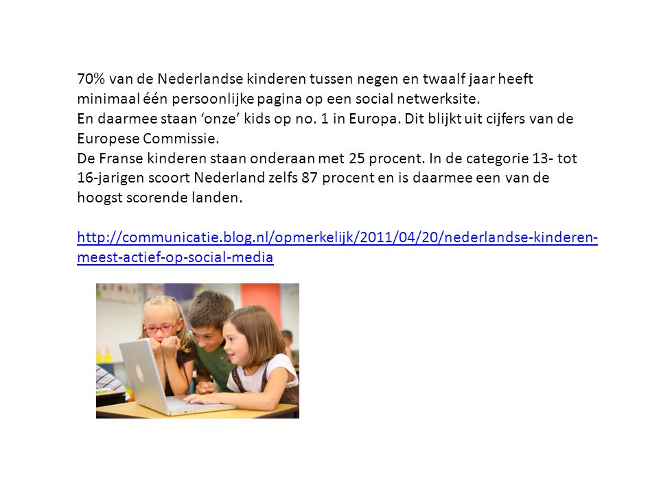 70% van de Nederlandse kinderen tussen negen en twaalf jaar heeft minimaal één persoonlijke pagina op een social netwerksite.