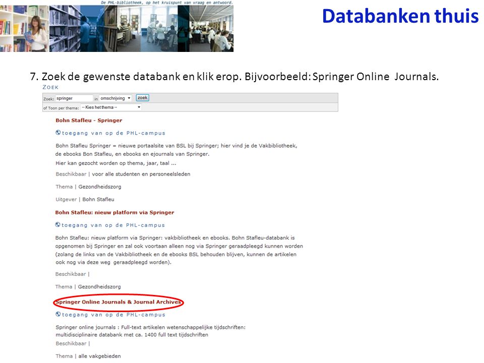 7. Zoek de gewenste databank en klik erop. Bijvoorbeeld: Springer Online Journals. Databanken thuis