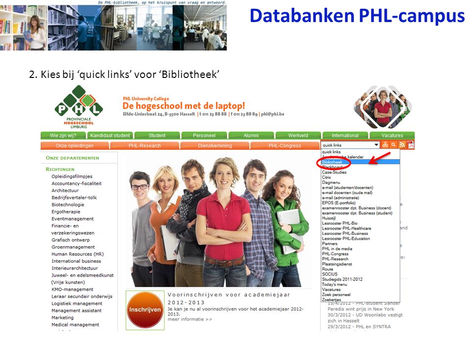 2. Kies bij ‘quick links’ voor ‘Bibliotheek’ Databanken PHL-campus
