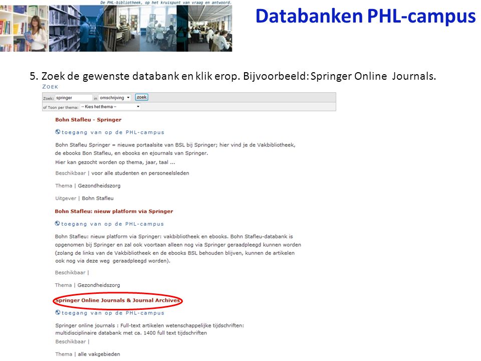 5. Zoek de gewenste databank en klik erop. Bijvoorbeeld: Springer Online Journals.