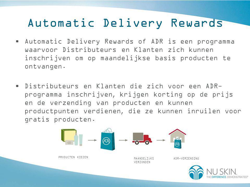 Automatic Delivery Rewards •Automatic Delivery Rewards of ADR is een programma waarvoor Distributeurs en Klanten zich kunnen inschrijven om op maandelijkse basis producten te ontvangen.