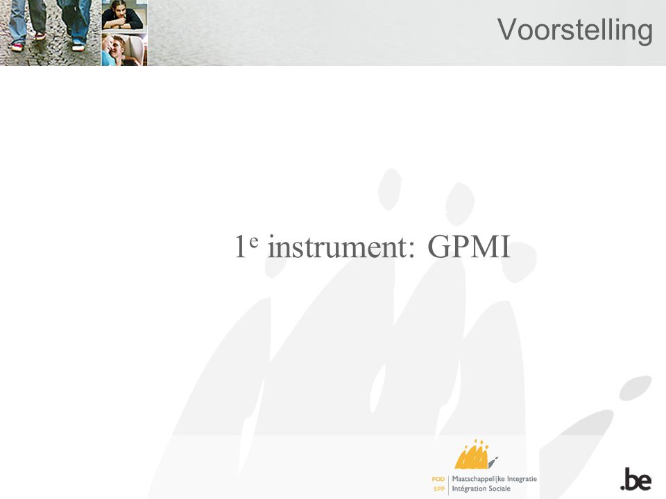 Voorstelling 1 e instrument: GPMI