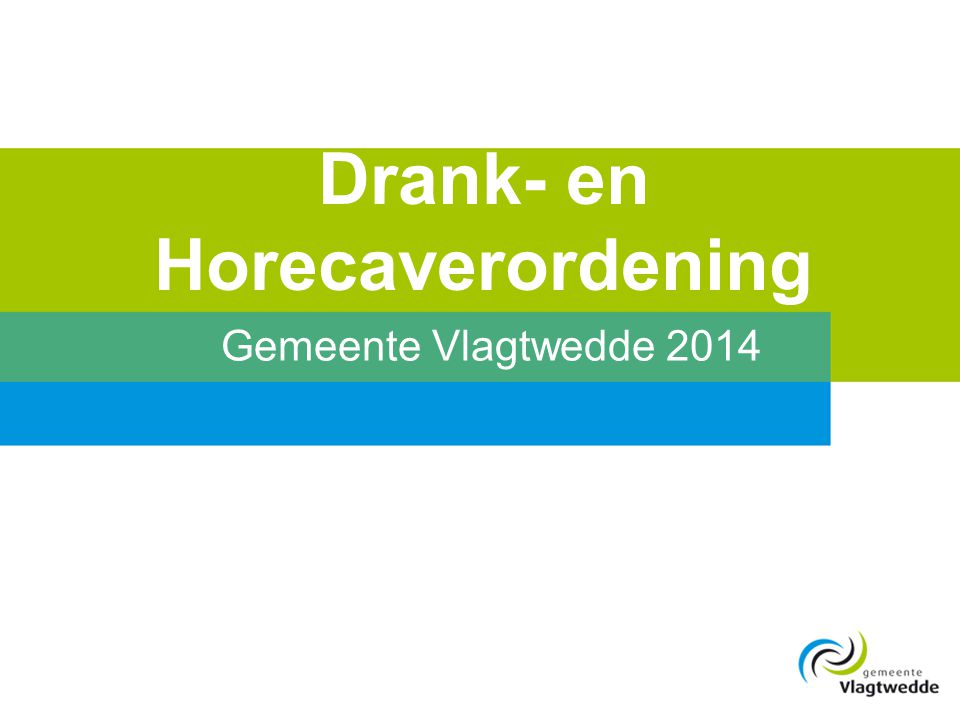 Drank- en Horecaverordening Gemeente Vlagtwedde 2014