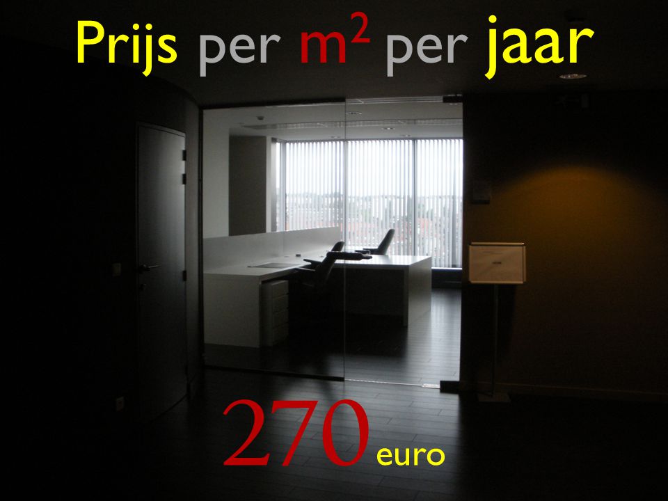 Prijs per m 2 per jaar 270 euro