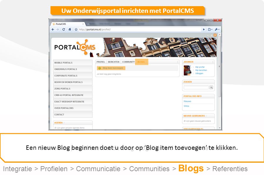 Uw Onderwijsportal inrichten met PortalCMS Binnen de portal bestaat de blog-mogelijkheid inclusief reacties.