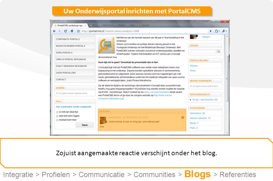 Uw Onderwijsportal inrichten met PortalCMS Zojuist aangemaakte reactie verschijnt onder het blog.