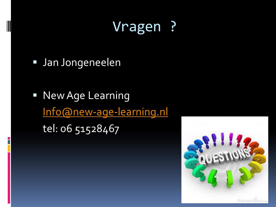 Vragen  Jan Jongeneelen  New Age Learning tel: