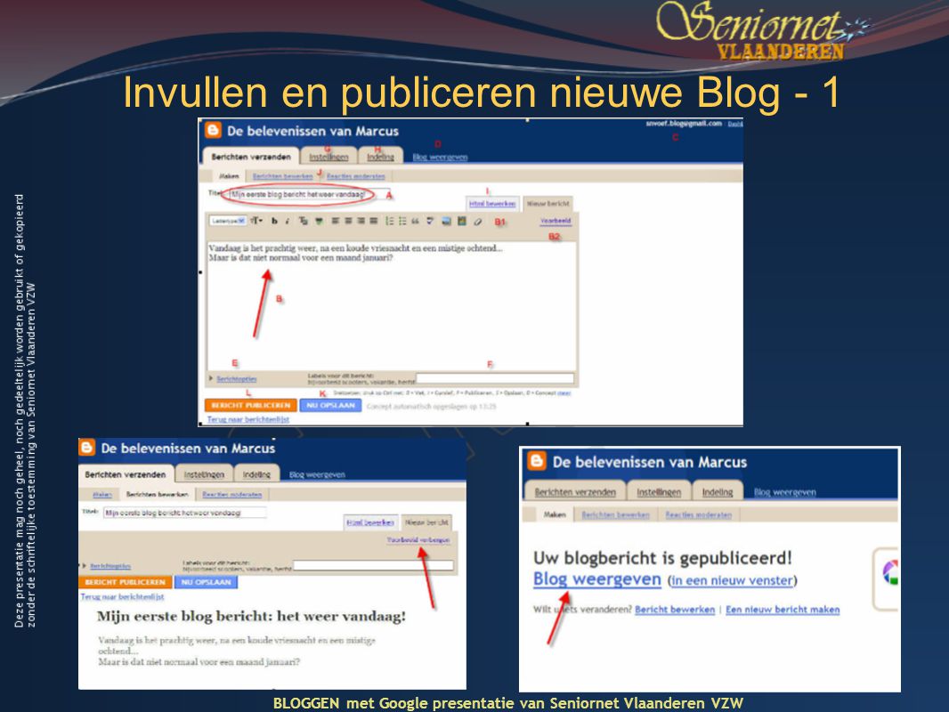 Invullen en publiceren nieuwe Blog - 1 BLOGGEN met Google presentatie van Seniornet Vlaanderen VZW