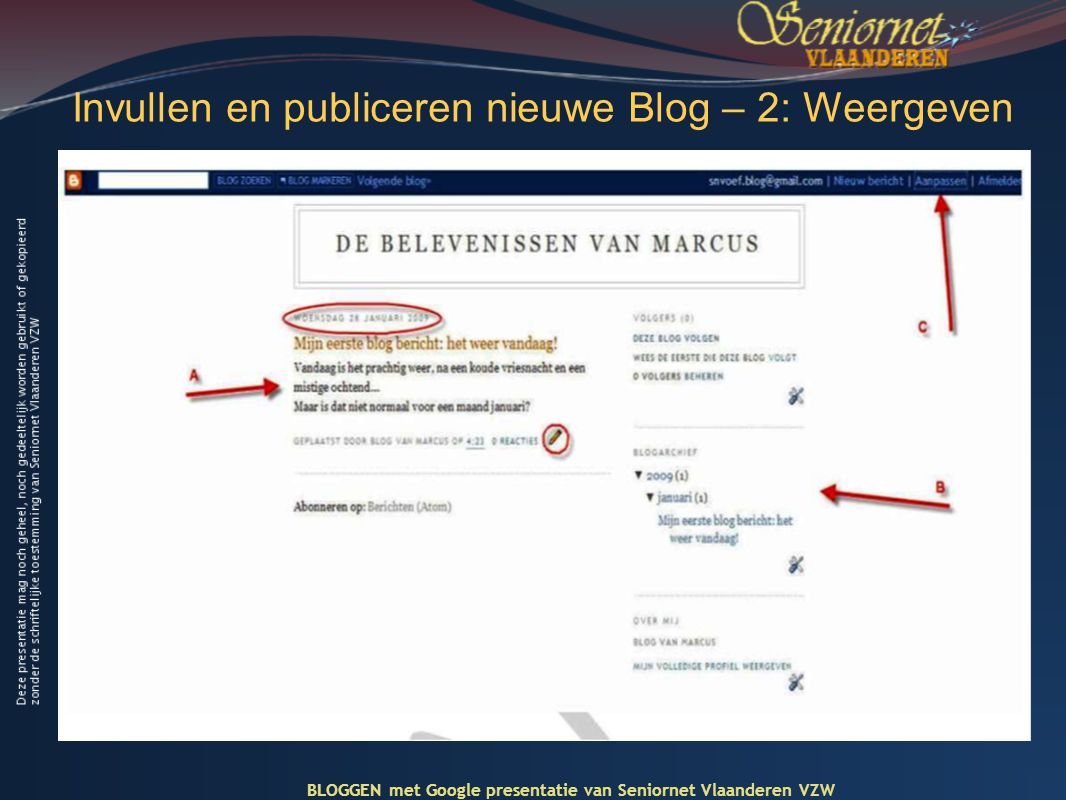 Invullen en publiceren nieuwe Blog – 2: Weergeven BLOGGEN met Google presentatie van Seniornet Vlaanderen VZW