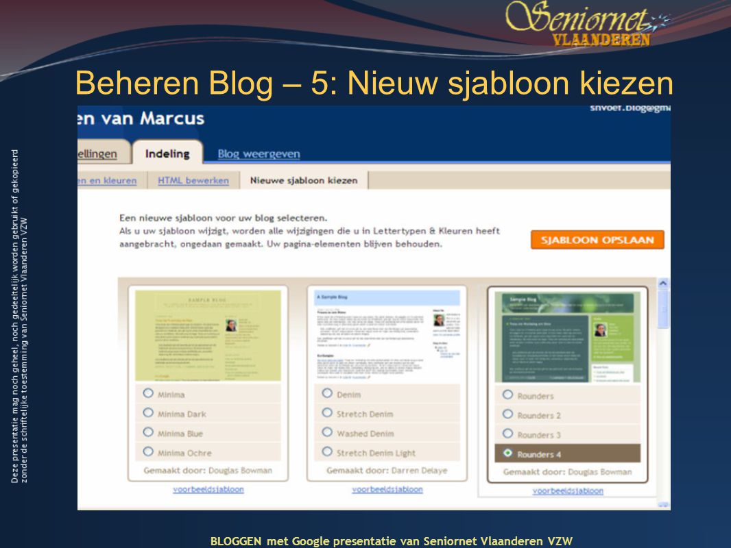 Beheren Blog – 5: Nieuw sjabloon kiezen BLOGGEN met Google presentatie van Seniornet Vlaanderen VZW