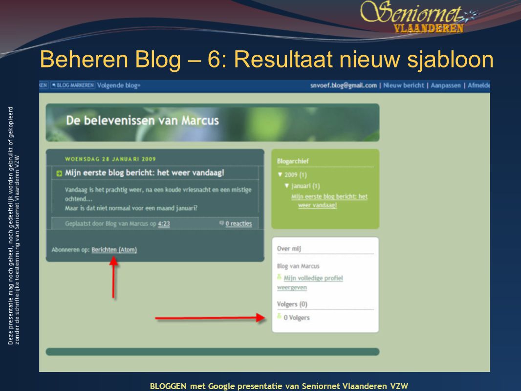 Beheren Blog – 6: Resultaat nieuw sjabloon BLOGGEN met Google presentatie van Seniornet Vlaanderen VZW