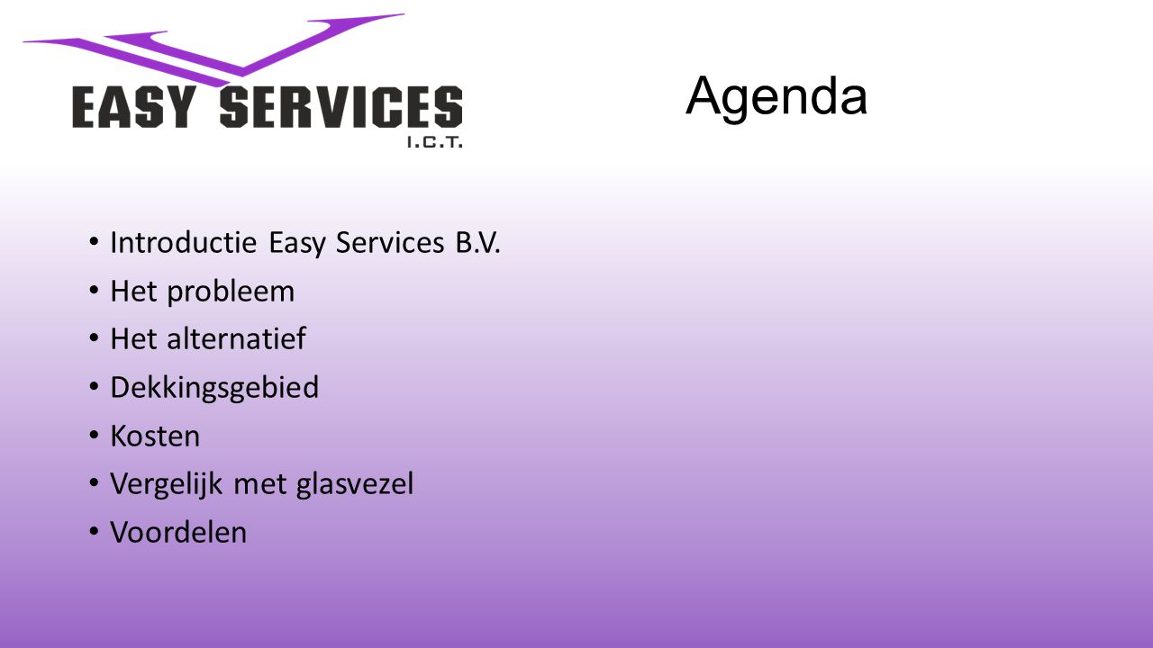 Agenda • Introductie Easy Services B.V.