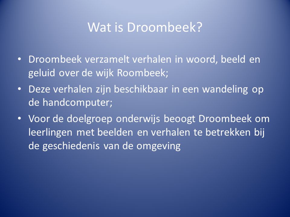 Wat is Droombeek.