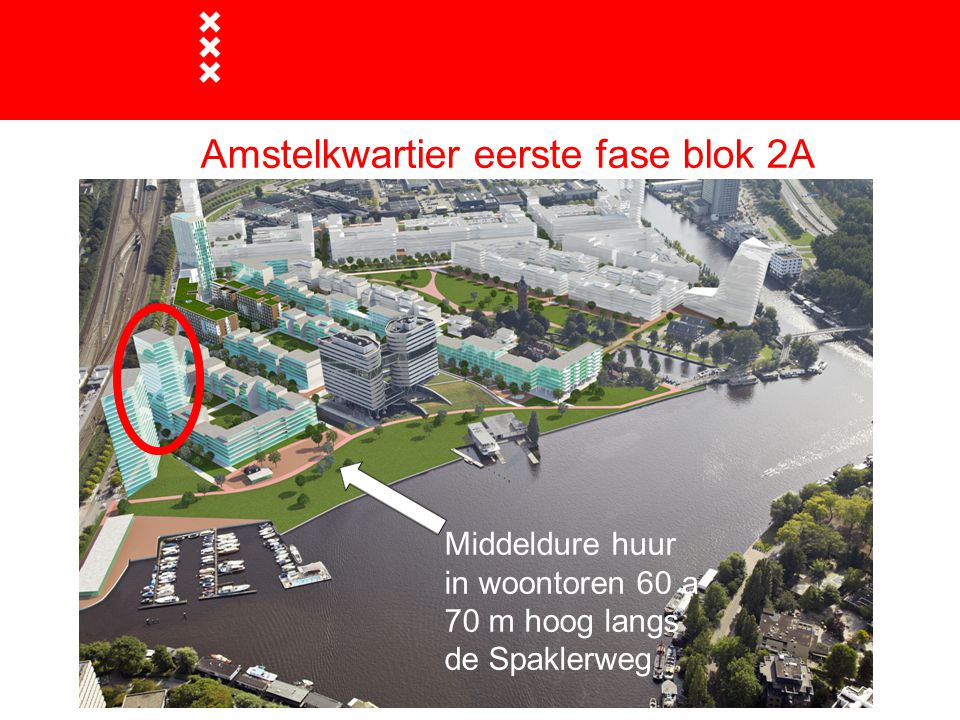Amstelkwartier eerste fase blok 2A Middeldure huur in woontoren 60 a 70 m hoog langs de Spaklerweg