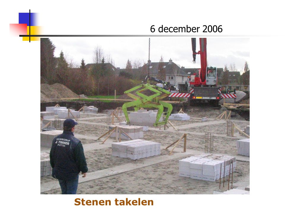 6 december 2006 Stenen takelen