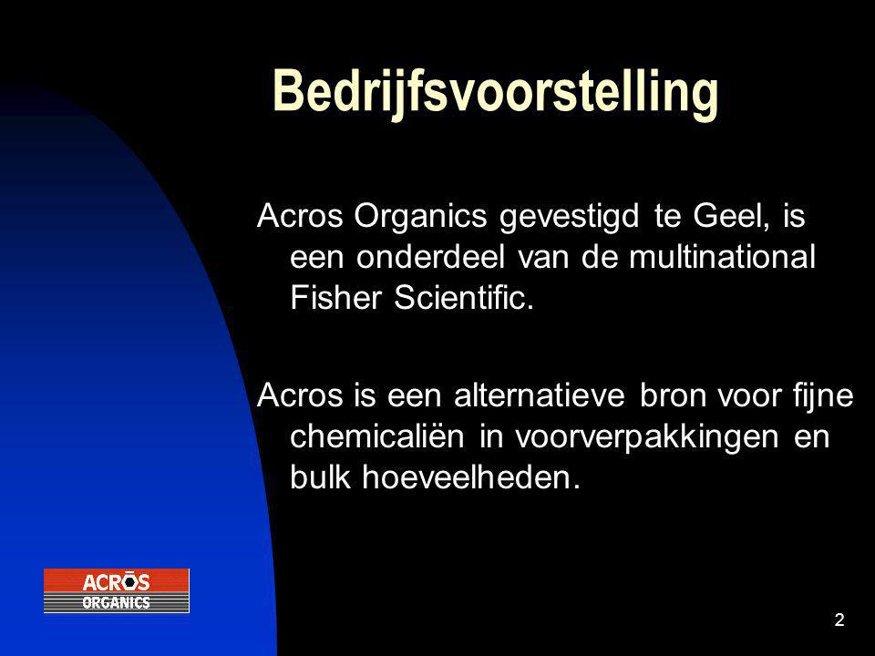2 Bedrijfsvoorstelling Acros Organics gevestigd te Geel, is een onderdeel van de multinational Fisher Scientific.