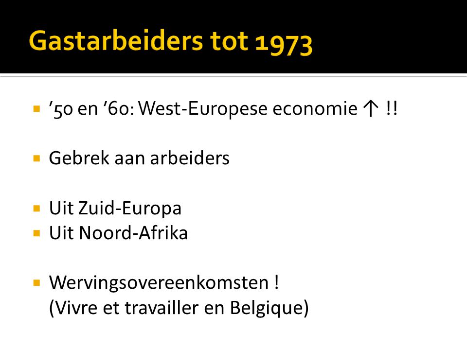  ’50 en ’60: West-Europese economie ↑ !.