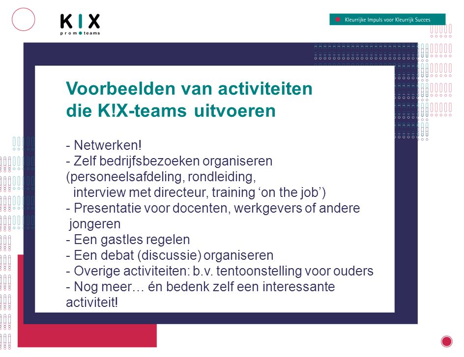 Voorbeelden van activiteiten die K!X-teams uitvoeren - Netwerken.