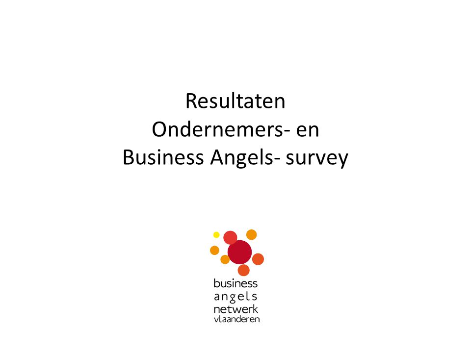 Resultaten Ondernemers- en Business Angels- survey