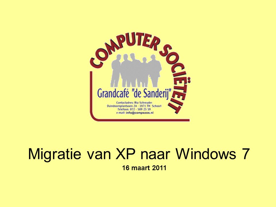 Migratie van XP naar Windows 7 16 maart 2011