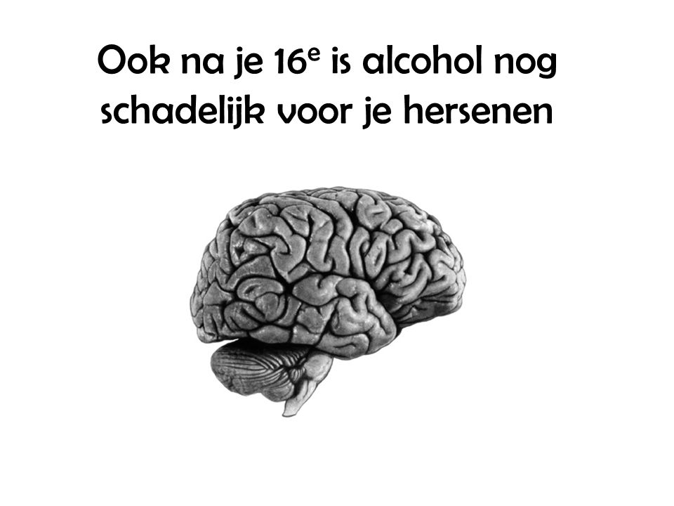 Ook na je 16 e is alcohol nog schadelijk voor je hersenen