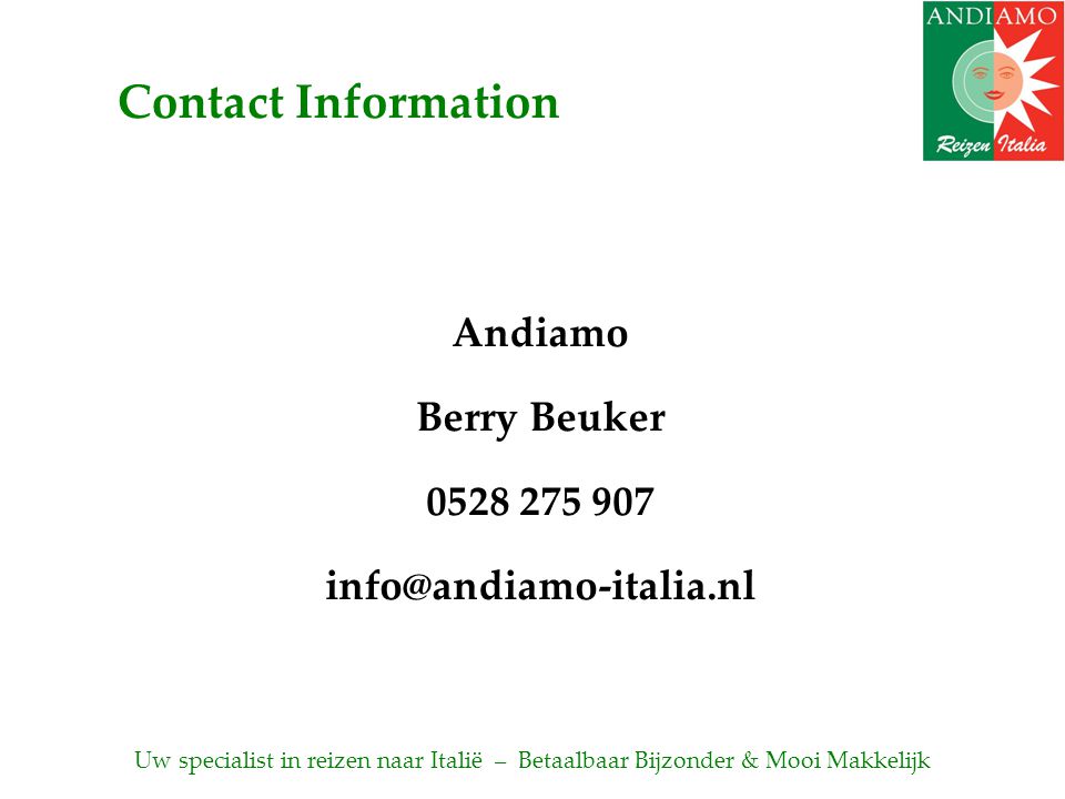 Andiamo Berry Beuker Contact Information Uw specialist in reizen naar Italië – Betaalbaar Bijzonder & Mooi Makkelijk