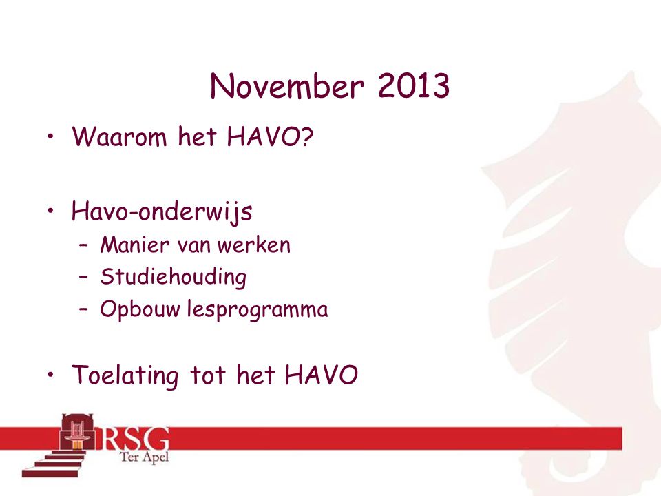 November 2013 •Waarom het HAVO.