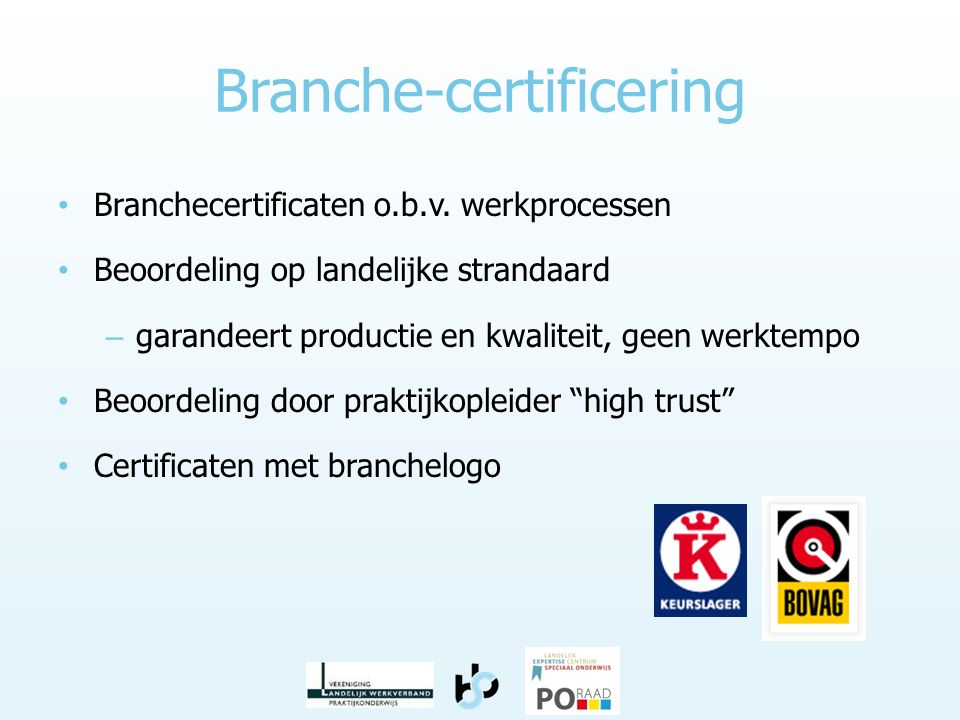 Branche-certificering • Branchecertificaten o.b.v.