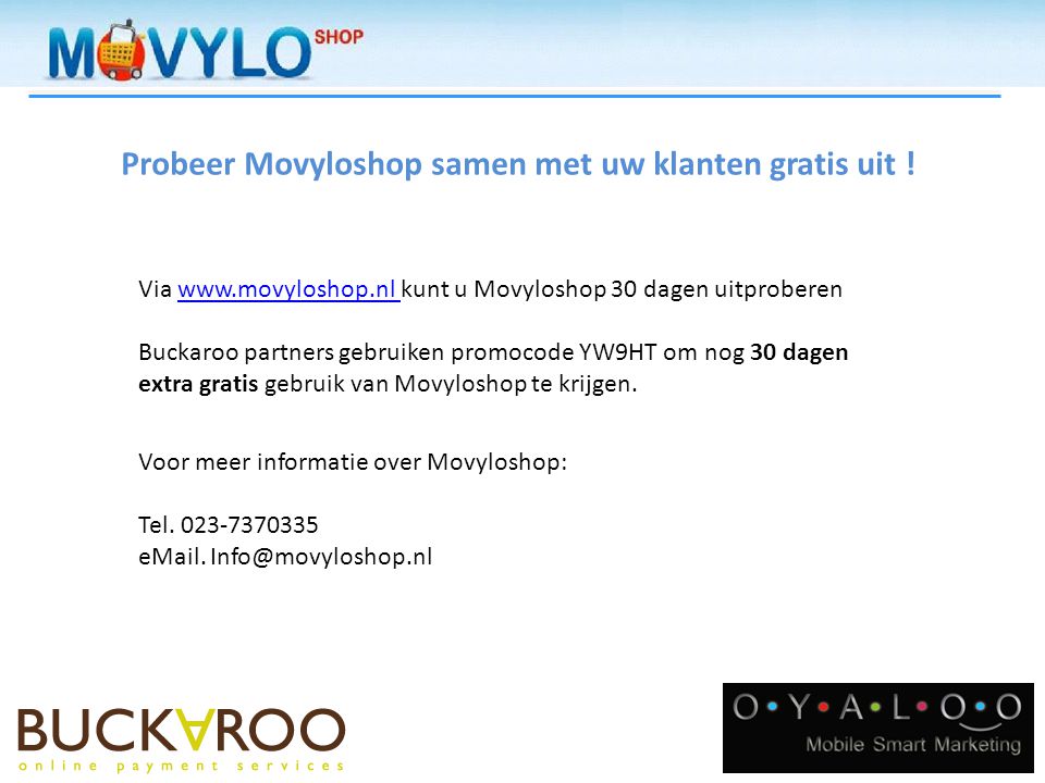 Probeer Movyloshop samen met uw klanten gratis uit .