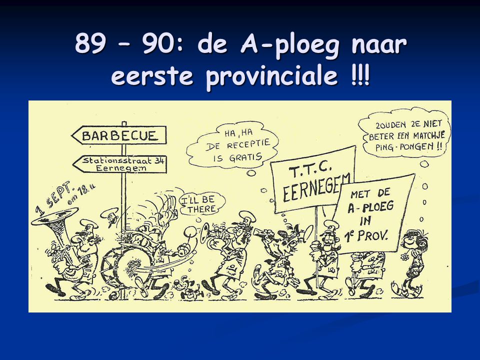 89 – 90: de A-ploeg naar eerste provinciale !!!