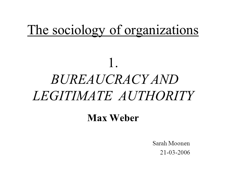 The sociology of organizations 1.