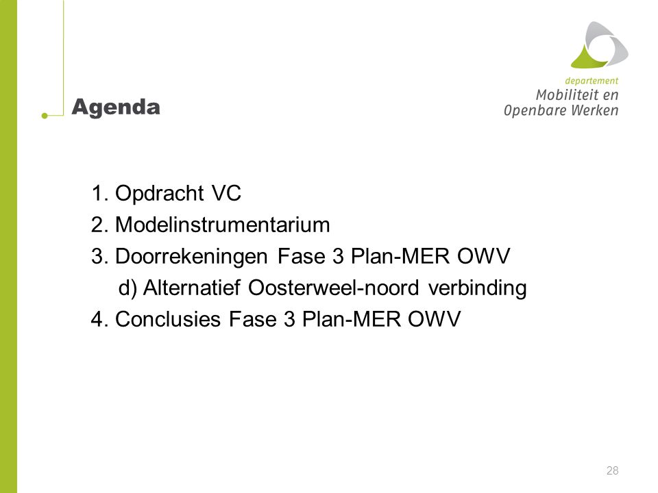 Agenda 1. Opdracht VC 2. Modelinstrumentarium 3.