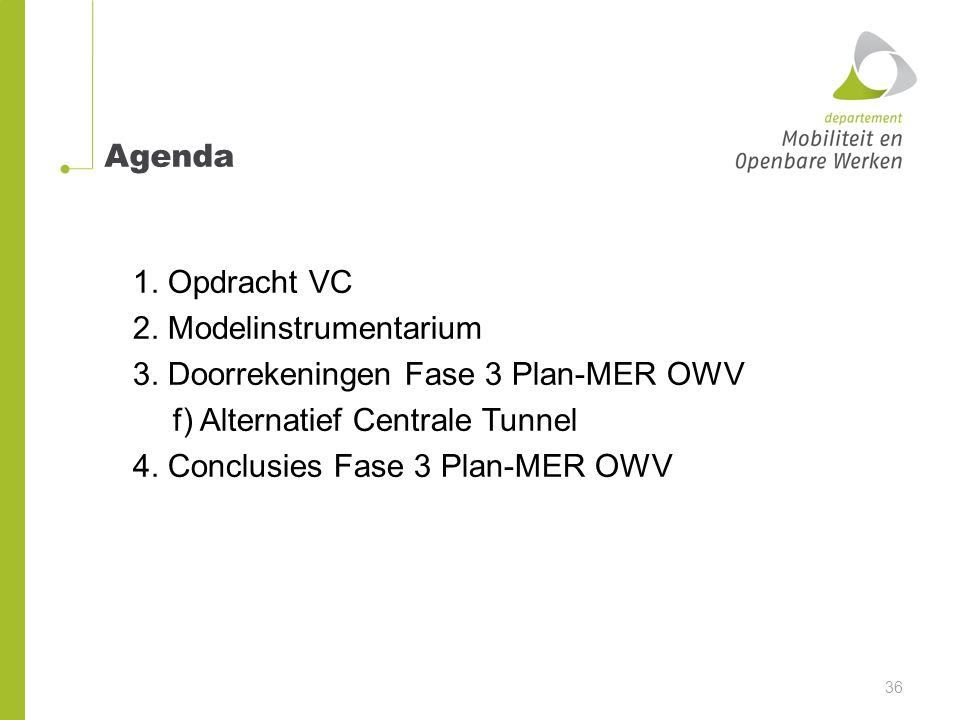 Agenda 1. Opdracht VC 2. Modelinstrumentarium 3.