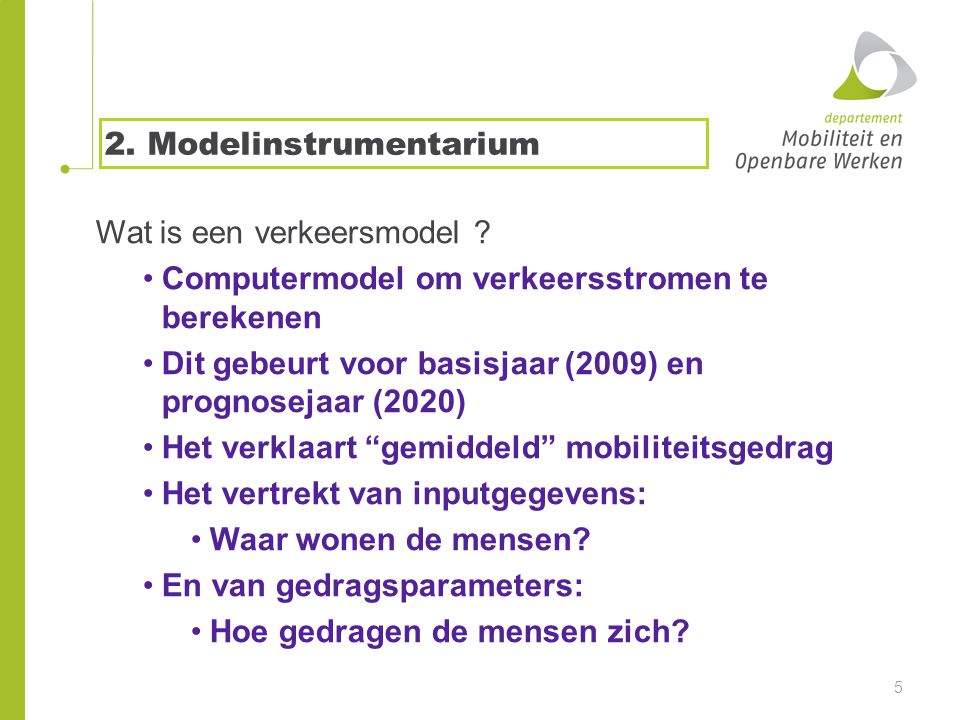 2. Modelinstrumentarium Wat is een verkeersmodel .