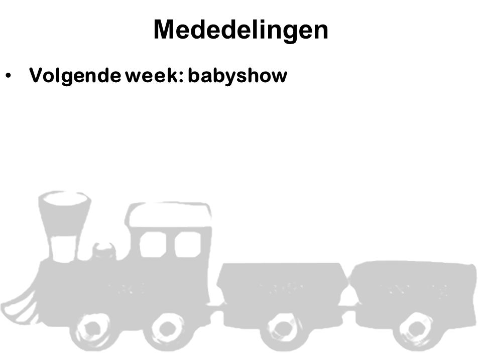 Mededelingen • Volgende week: babyshow