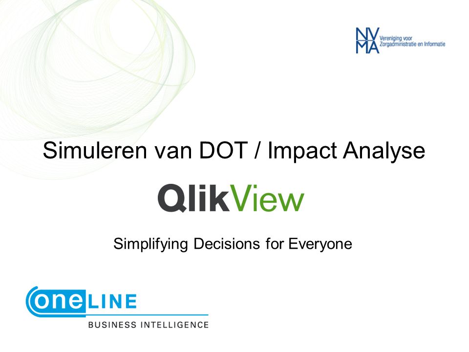 Simuleren van DOT / Impact Analyse Simplifying Decisions for Everyone