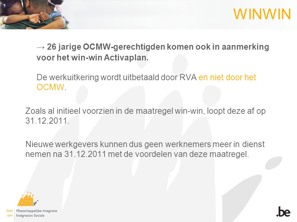 WINWIN → 26 jarige OCMW-gerechtigden komen ook in aanmerking voor het win-win Activaplan.