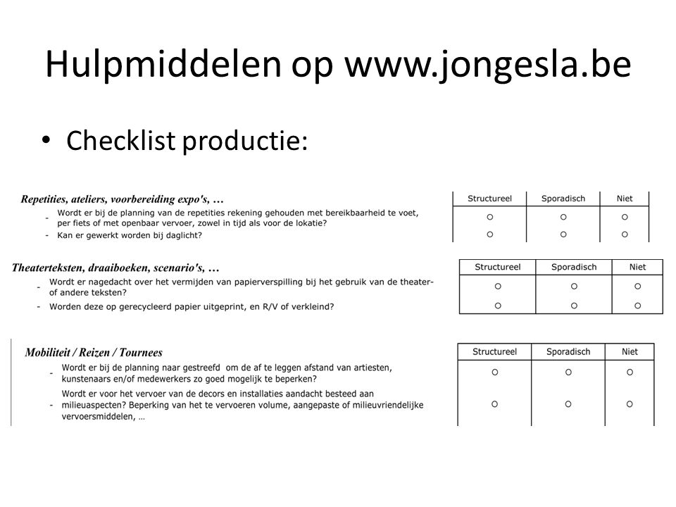 Hulpmiddelen op   • Checklist productie: