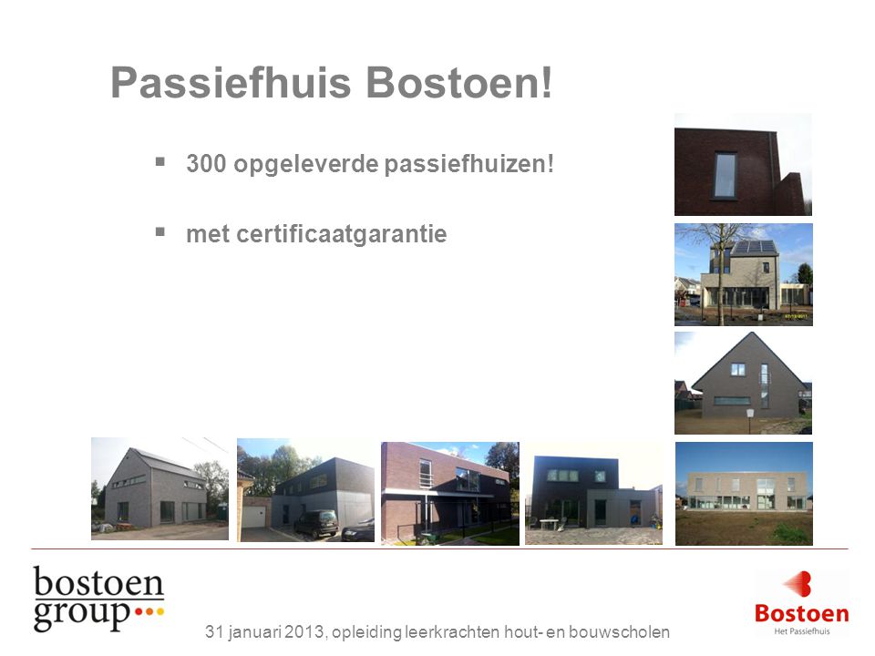 Passiefhuis Bostoen.  300 opgeleverde passiefhuizen.