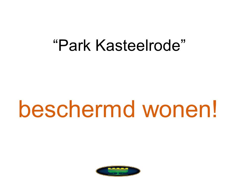 Park Kasteelrode beschermd wonen!