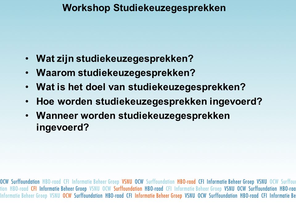 Workshop Studiekeuzegesprekken •Wat zijn studiekeuzegesprekken.