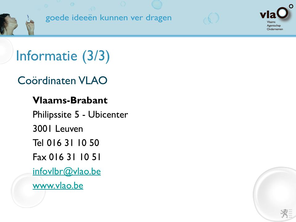 Informatie (3/3) Vlaams-Brabant Philipssite 5 - Ubicenter 3001 Leuven Tel Fax Coördinaten VLAO