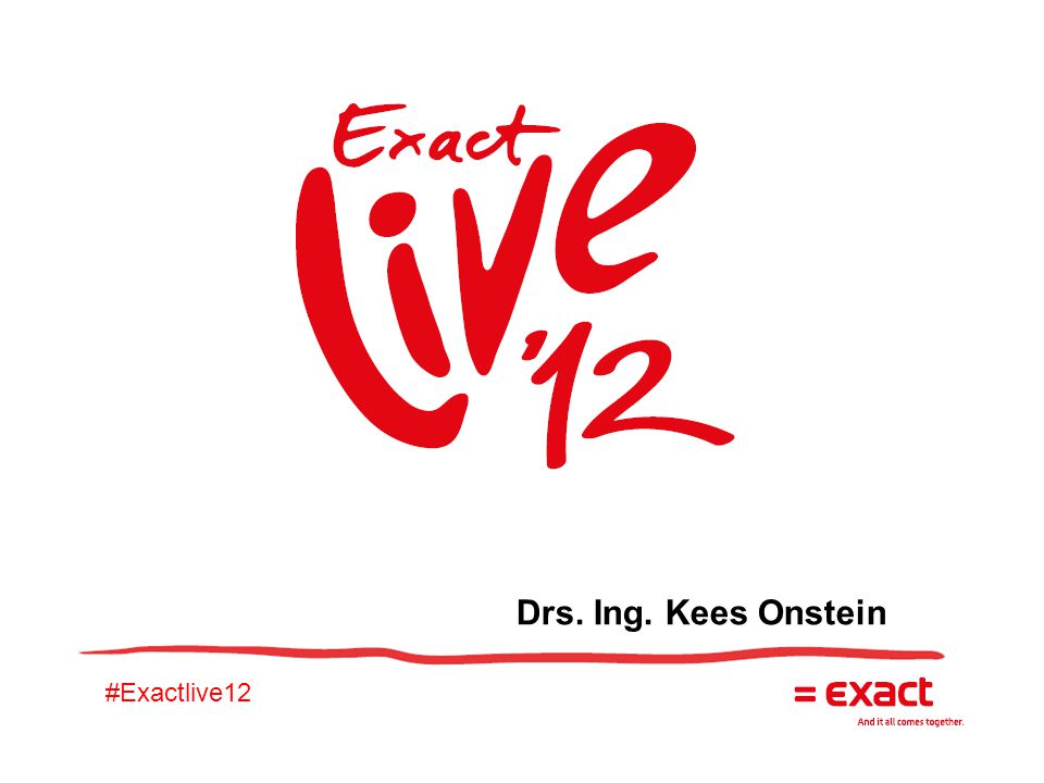 #Exactlive12 Drs. Ing. Kees Onstein