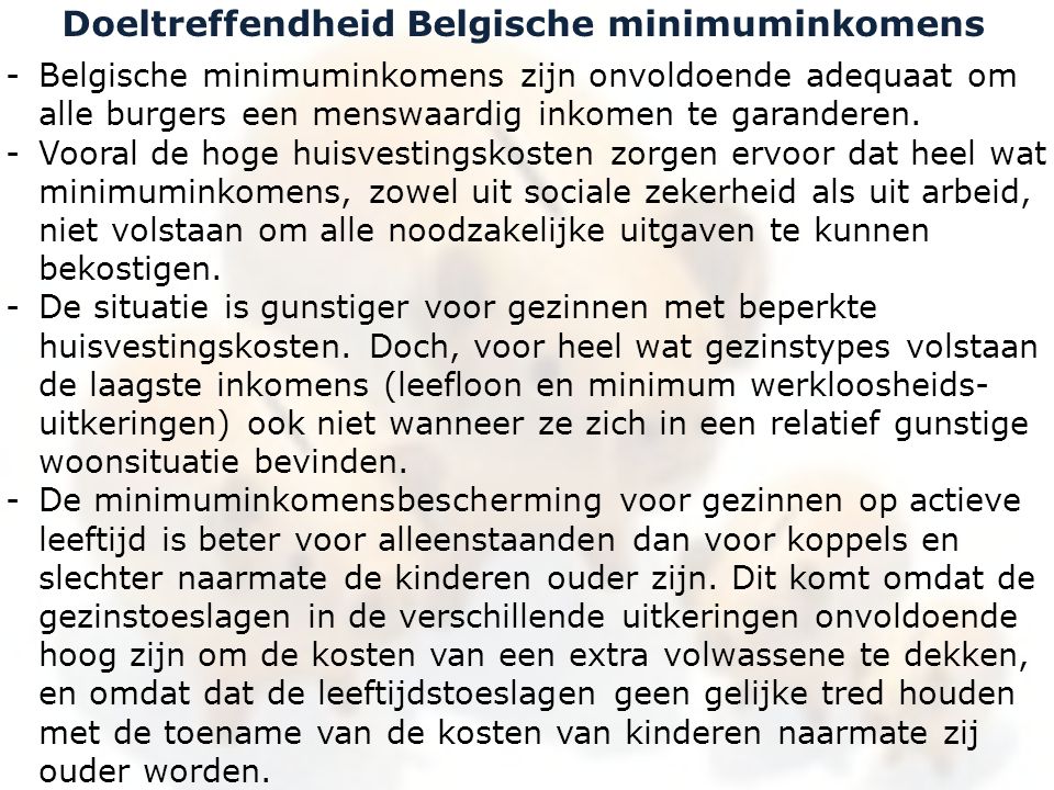-Belgische minimuminkomens zijn onvoldoende adequaat om alle burgers een menswaardig inkomen te garanderen.