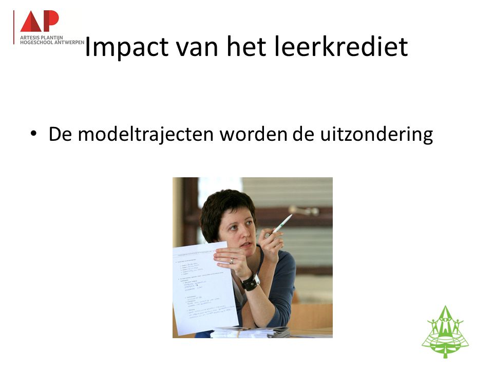 Impact van het leerkrediet • De modeltrajecten worden de uitzondering 96