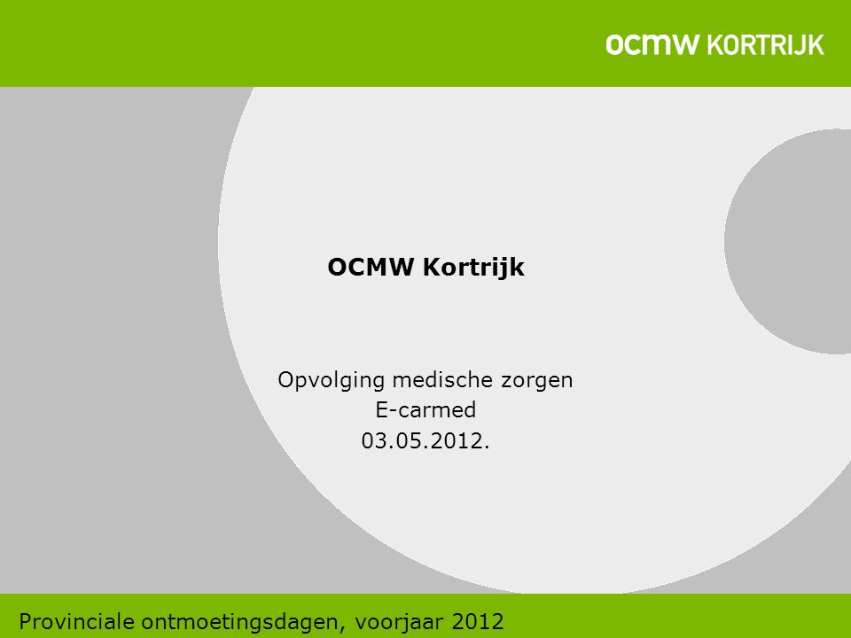 OCMW Kortrijk Opvolging medische zorgen E-carmed
