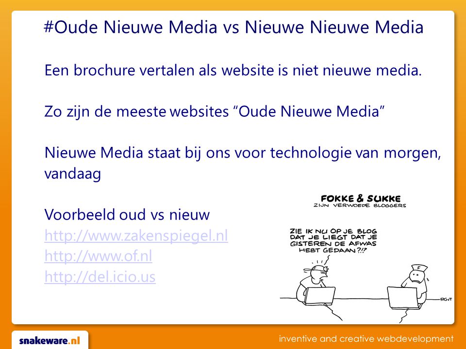 #Oude Nieuwe Media vs Nieuwe Nieuwe Media Een brochure vertalen als website is niet nieuwe media.